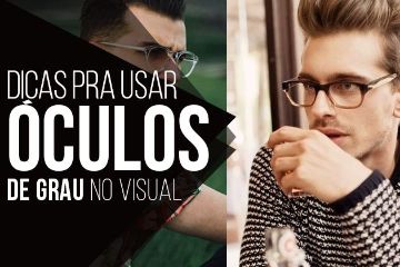 ÓCULOS DE GRAU MASCULINO: Como usar e Equilibrar no Visual?