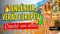 Imagem 16 TENDÊNCIAS EM CROCHÊ que as Gringas estão usando no VERÃO EUROPEU e vão BOMBAR no Brasil em 2027!