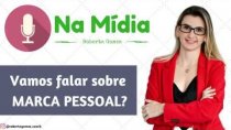 Imagem # Na Mídia # Entenda o que é Coaching de Marca Pessoal